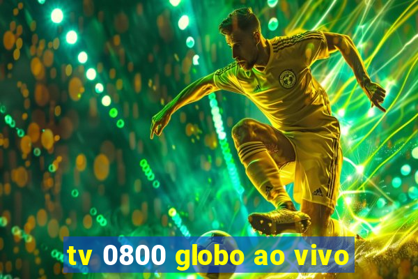 tv 0800 globo ao vivo